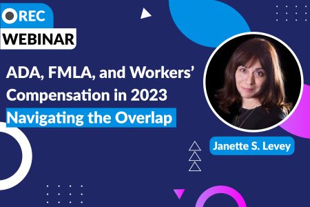 ADA, FMLA, and Workers’ Compensation in 2023: Navigating the Overlap