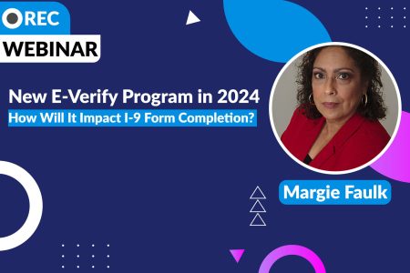New E-Verify Program in 2024: How Will It Impact I-9 Form Completion?