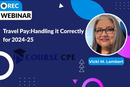 Travel Pay: Handling it Correctly for 2024-25