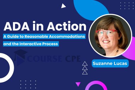 ADA in Action: A Guide to Reasonable Accommodations and the Interactive Process