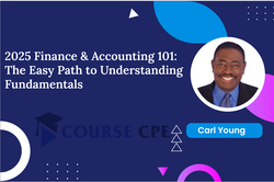 2025 Finance & Accounting 101: The Easy Path to Understanding Fundamentals