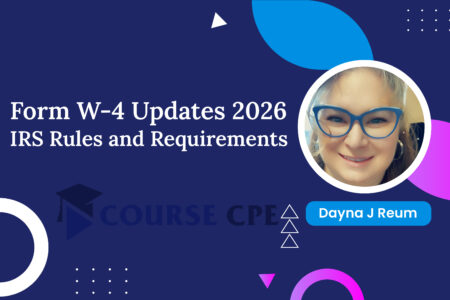 Form W-4 Updates 2026 - IRS Rules and Requirements
