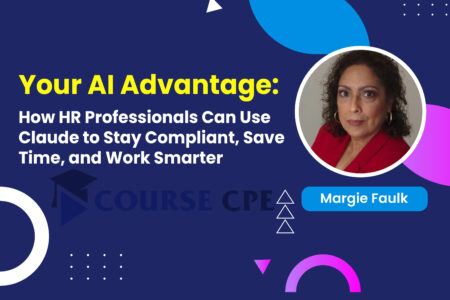 Your AI Advantage: How HR Professionals Can Use Claude to Stay Compliant, Save Time, and Work Smarter