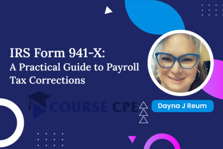 IRS Form 941-X: A Practical Guide to Payroll Tax Corrections