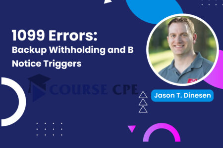 1099 Errors: Backup Withholding and B Notice Triggers