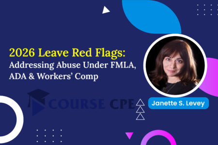 2026 Leave Red Flags: Addressing Abuse Under FMLA, ADA & Workers’ Comp